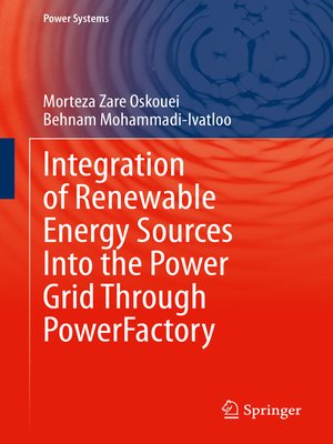 cover image of Integration of Renewable Energy Sources Into the Power Grid Through PowerFactory